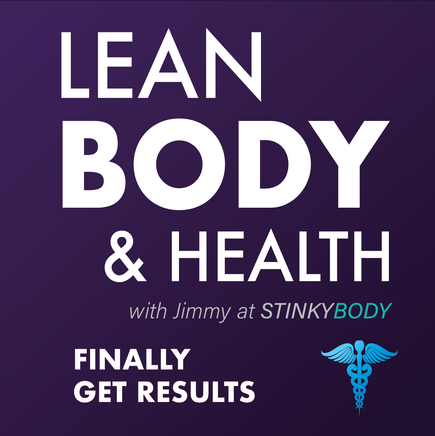 Lean Body & Health with Jimmy at STINKYBODY